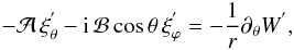 \begin{equation} -{\mathcal A}\,\xi_{\theta}^{'}-{\rm i}\,{\mathcal B}\cos\theta\,\xi_{\varphi}^{'}=-\frac{1}{r}\partial_{\theta}W^{'}, \label{eqTA2} \end{equation}