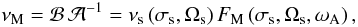 \begin{equation} \nu_{\rm M}={\mathcal B}\,{\mathcal A}^{-1}=\nu_{\rm s}\left(\sigma_{\rm s},\Omega_{\rm s}\right)F_{\rm M}\left(\sigma_{\rm s},\Omega_{\rm s},\omega_{\rm A}\right) , \end{equation}