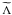 \hbox{$\widetilde\Lambda$}