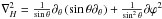 \hbox{$\nabla_{H}^{2}=\frac{1}{\sin\theta}\partial_{\theta}\left(\sin\theta\partial_{\theta}\right)+\frac{1}{\sin^2\theta}\partial{\varphi^2}$}