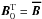 \appendix \setcounter{section}{1} \hbox{$\vec B_{0}^{\rm T}=\vec{\overline B}$}