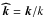 \appendix \setcounter{section}{1} \hbox{$\vec{\widehat k}={\vec k}/k$}