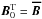 \hbox{${\vec B}_{0}^{\rm T}=\vec{\overline B}$}
