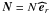 \hbox{$\vec N=N\,{\vec{\widehat{e}}}_{r}$}