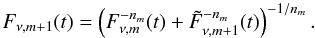 \appendix \setcounter{section}{1} \begin{equation} F_{\nu, m+1}(t)=\left(F^{-n_{m}} _{\nu, m}(t) + \tilde{F}^{-n_{m}} _{\nu, m+1}(t)\right)^{-1/n_{m}} . \label{eq:2} \end{equation}