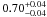 \hbox{$0.70^{+0.04}_{-0.04}$}