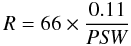 \begin{equation} R = 66 \times \frac{0.11}{{\it PSW}} \end{equation}