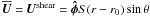 \hbox{$ \Ubar = \Ushear = \bm{\hat\phi}S ( r - \rzero)\sin\theta$}
