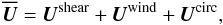 \begin{equation} \Ubar = \Ushear+\Uwind+\Ucirc , \label{eq:ubar} \end{equation}