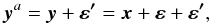 \begin{equation} \vec{y}^a=\vec{y}+\vec{\varepsilon'}=\vec{x}+\vec{\varepsilon}+\vec{\varepsilon'}, \end{equation}