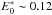 \hbox{$E^*_0\sim 0.12$}