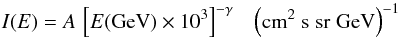 \begin{eqnarray} \label{elec_eq} I(E) = A\,\left[E(\rm{GeV})\times10^3\right]^{-\gamma}\;\;\; \rm{\left(cm^2\;s\;sr \;GeV \right)^{-1}} \end{eqnarray}