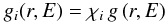 \begin{eqnarray} \label{ionDensity_eq} g_{i}(r, E) = \chi_{i}\,g\left(r, E\right) \end{eqnarray}
