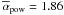 \hbox{$\overline{\alpha}_{\rm pow}=1.86$}