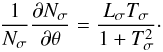 \appendix \setcounter{section}{1} \begin{equation} \label{N_dN_dtheta} \frac{1}{N_{\sigma}}\frac{\partial N_{\sigma}}{\partial\theta}=\frac{L_{\sigma}T_{\sigma}}{1+T_{\sigma}^2}\cdot \end{equation}
