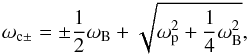 \appendix \setcounter{section}{1} \begin{equation} \omega_{\mathrm{c}\pm}=\pm\frac{1}{2}\omega_{\mathrm{B}}+\sqrt{\omega_{\mathrm{p}}^2+\frac{1}{4}\omega_{\mathrm{B}}^2}, \end{equation}