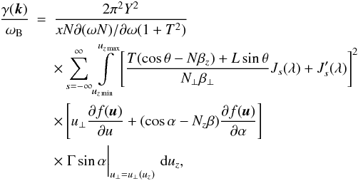 \appendix \setcounter{section}{2} \begin{eqnarray} \label{incr4} \frac{\gamma(\vec{k})}{\omega_{\mathrm{B}}}&=&\frac{2\pi^2Y^2}{xN\partial(\omega N)/\partial\omega (1+T^2)}\nonumber\\ &&\times\sum\limits_{s=-\infty}^{\infty}\int\limits_{u_{z\min}}^{u_{z\max}} \left[\frac{T(\cos\theta-N\beta_z)+L\sin\theta}{N_{\bot}\beta_{\bot}}J_s(\lambda)+J'_s(\lambda)\right]^2\nonumber\\ &&\times\left[u_{\bot}\frac{\partial f(\vec{u})}{\partial u}+(\cos\alpha-N_z\beta)\frac{\partial f(\vec{u})}{\partial\alpha}\right]\nonumber\\ &&\times\left.\vphantom{\frac{1}{2}}\Gamma\sin\alpha\right|_{u_{\bot}=u_{\bot}(u_z)}\,\mathrm{d} u_z, \end{eqnarray}