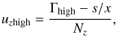 \appendix \setcounter{section}{2} \begin{equation} u_{z\mathrm{high}}=\frac{\Gamma_{\mathrm{high}}-s/x}{N_z}, \end{equation}