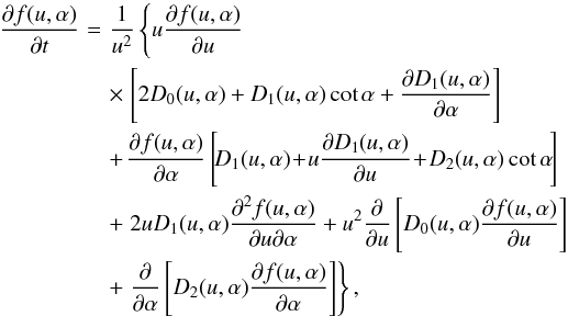\appendix \setcounter{section}{3} \begin{eqnarray} \label{dif_eq3} \frac{\partial f(u, \alpha)}{\partial t}&\!=\!&\frac{1}{u^2}\left\{u\frac{\partial f(u, \alpha)}{\partial u}\right.\nonumber\\ &&\times\left.\left[2D_0(u, \alpha)+D_1(u, \alpha)\cot\alpha+\frac{\partial D_1(u,\alpha)}{\partial\alpha}\right]\right.\nonumber\\ &&+\!\left.\frac{\partial f(u, \alpha)}{\partial\alpha}\left[\!D_1(u, \alpha)\!+\!u\frac{\partial D_1(u, \alpha)}{\partial u}\!+\!D_2(u, \alpha)\cot\alpha\!\right]\right.\nonumber\\ &&+\left.2uD_1(u, \alpha)\frac{\partial^2f(u, \alpha)}{\partial u\partial\alpha}+u^2\frac{\partial}{\partial u}\left[D_0(u, \alpha)\frac{\partial f(u, \alpha)}{\partial u}\right]\right.\nonumber\\ &&+\left.\frac{\partial}{\partial\alpha}\left[D_2(u, \alpha)\frac{\partial f(u, \alpha)}{\partial\alpha}\right]\right\}, \end{eqnarray}