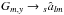 \hbox{$G_{m,y}\rightarrow {}_s{\hat a}_{lm}$}