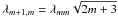 \hbox{$\lambda_{m+1,m}=\lambda_{mm}\sqrt{2m+3}$}