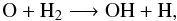 \begin{equation} \rm O + H{_2} \longrightarrow OH + H, \label{eq1}\vspace*{-2mm} \end{equation}