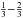 $\frac{1}{3}{-}\frac{2}{3}$