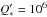 $Q'_*=10^6$