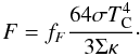 \begin{equation} F=f_F\frac{64\sigma T_{\rm C}^4}{3\Sigma\kappa}\cdot \end{equation}