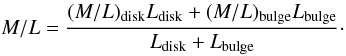 \begin{equation} M/L=\frac{(M/L)_{\rm disk} L_{\rm disk} + (M/L)_{\rm bulge} L_{\rm bulge}}{L_{\rm disk} + L_{\rm bulge}}\cdot \end{equation}