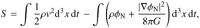 \begin{equation} S=\int \frac{1}{2}\rho v^2 {\rm d}^3x \, {\rm d}t \, - \int \left(\rho \phi_{\rm N} + \frac{|\nabla \phi_{\rm N}|^2}{8 \pi G}\right) {\rm d}^3x \, {\rm d}t, \end{equation}