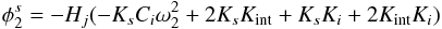 \appendix \setcounter{section}{1} \begin{equation} \phi_2^s = -H_j (-K_{s} C_i \omega_2^2+2 K_{s} K_{\rm int}+K_{s} K_i+2 K_{\rm int} K_i) \\ \end{equation}