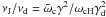 $\nu_{\rm J}/\nu_{\rm d}=\bar{\omega}_{\rm c}\gamma^2/\omega_{\rm cH}\gamma_{\rm d}^2$