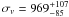 \hbox{$\sigma_{v}=969_{-85}^{+107}$}