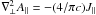 \hbox{$\nabla^{2}_{\perp}A_{\parallel}=-(4/\pi c)J_{\parallel}$}