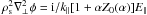 \hbox{$\rho_{\rm s}^{2}\nabla_{\perp}^{2}\phi={\rm i}/k_{\parallel}[1+\alpha Z_{0}(\alpha)]E_{\parallel}$}