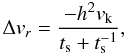 \begin{equation} \Delta v_r = \frac{-h^2 v_{\rm k}}{t_{\rm s}+t_{\rm s}^{-1}}, \label{eq:analdrift} \end{equation}