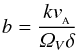 \begin{equation} b=\frac{k\va}{\varOmega_V\delta} \end{equation}