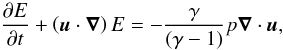 \appendix \setcounter{section}{1} \begin{equation} \frac{\partial E}{\partial t} + \left(\v{u}\cdot\del\right) E = -\frac{\gamma}{(\gamma-1)}p\Div{\v{u}}, \end{equation}