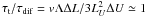 \hbox{$\tau _{\rm t}/\tau _{\rm dif} = v\Lambda \Delta L/3L_{U}^{2}\Delta U \simeq 1$}
