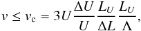 \begin{equation} v \leq v_{\rm c} = 3U\frac{\Delta U}{U}\frac{L_{U}}{\Delta L}\frac{L_{U}}{\Lambda }, \label{eq-vcrit} \end{equation}