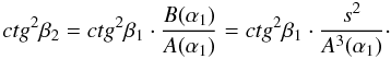\begin{equation} ctg^{2} \beta_{2} = ctg^{2}\beta_{1} \cdot \frac{B(\alpha_1)}{A(\alpha_1)} = ctg^{2}\beta_{1} \cdot \frac{s^2}{A^3(\alpha_1)}\cdot \label{eq-pitch} \end{equation}