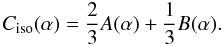 \begin{equation} C_{\rm iso}(\alpha) = \frac{2}{3} A(\alpha) + \frac{1}{3} B(\alpha). \label{eq-def-c-iso} \end{equation}