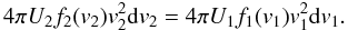 \begin{equation} 4\pi U_{2}f_{2}(v_{2}) v_{2}^{2} {\rm d}v_{2} = 4\pi U_{1}f_{1}(v_{1}) v_{1}^{2}{\rm d}v_{1}. \end{equation}