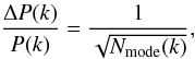 \begin{equation} \frac{\Delta P(k)}{P(k)} = \frac{1}{\sqrt{N_{\rm mode}(k)}}, \label{eq:error} \end{equation}