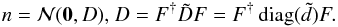 \begin{equation} \label{eq:cov} \nb = \mathcal{N} (\mathbf{0}, \Db) \text{, } \Db = \Fb^{\dag} \tilde{\Db} \Fb = \Fb^{\dag} \diag(\tilde{\db}) \Fb . \end{equation}