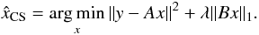 \begin{equation} \label{eq:sparse_approx} \hat{\xb}_{\rm CS} = \Argmin{\xb}{ \|\yb - \Ab\xb \|^2 + \lambda \|\Bb\xb \|_1}. \end{equation}