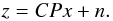 \begin{equation} \label{eq:cs_model} \zb = \Cb\Pb\xb + \nb. \end{equation}