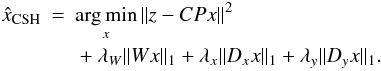 \begin{eqnarray} \label{eq:map} \hat{\xb}_{\rm CSH} &=& \Argmin{\xb}{\| \zb - \Cb\Pb\xb\|^2} \nonumber \\ && {} + \lambda_W \|\Wb\xb \|_1 + \lambda_x \|\Db_x\xb \|_1 + \lambda_y \|\Db_y\xb \|_1 . \end{eqnarray}