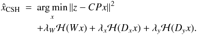 \begin{eqnarray} \label{eq:min_csh} \hat{\xb}_{\rm CSH} &=& \Argmin{\xb}{\| \zb - \Cb\Pb\xb\|^2} \nonumber \\ && + \lambda_W \mathcal{H}( \Wb\xb ) + \lambda_x \mathcal{H}( \Db_x\xb ) + \lambda_y \mathcal{H}( \Db_y\xb ). \end{eqnarray}